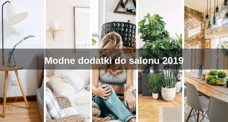 Modne dodatki do salonu 2019