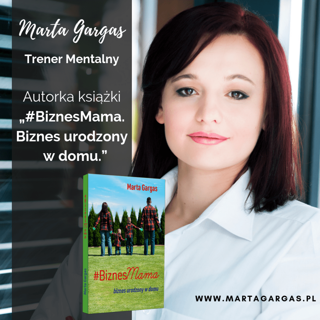 Marta Gargas jest autorką książki " #BiznesMama - biznes urodzony w domu"