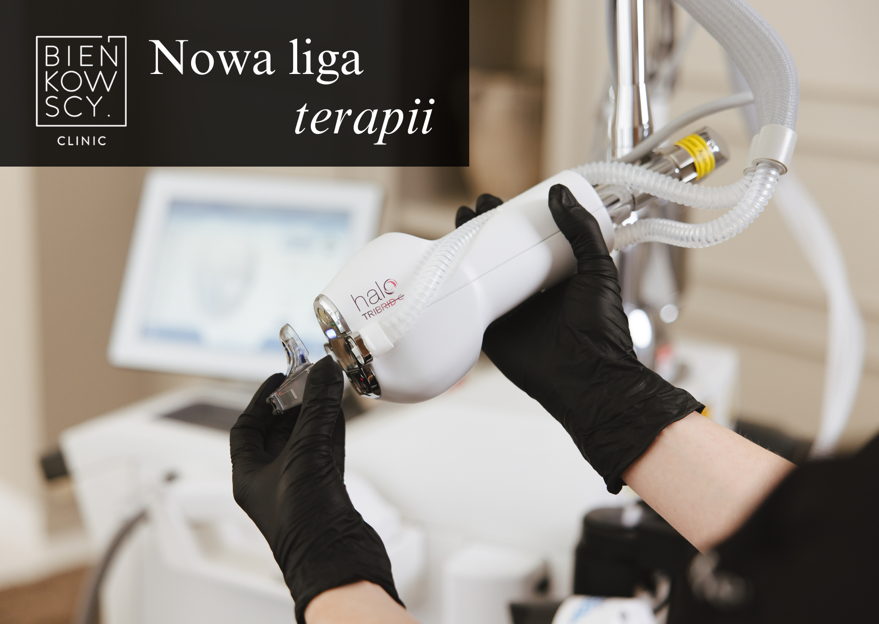 Urządzenie laserowe Halo Tribrid stosowane w Bieńkowscy Clinic do odmładzania skóry. Bieńkowscy Bydgoszcz | Częstochowa