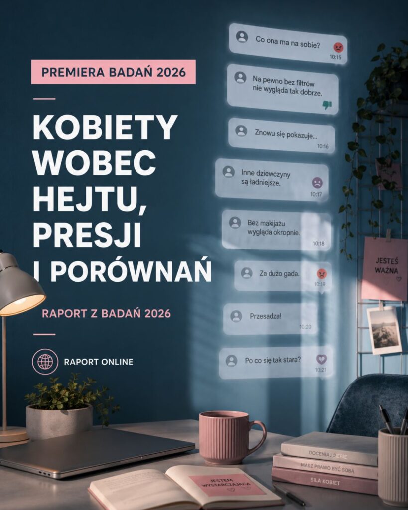 Premiera raportu „W zgodzie ze sobą? Kobiety wobec presji, hejtu i porównań”